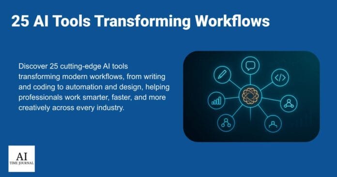 25 AI Tools Transforming Workflows in 2025