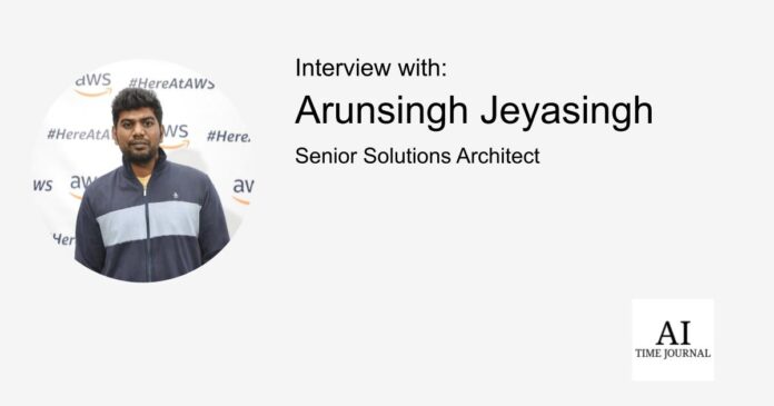 Arunsingh Jeyasingh Jacob, Senior Solutions Architect — Early Tech Experience, Bridging Strategy and Tech, Cloud Evolution, Automation to Intelligence, Gen AI, Career Advice, Core Philosophies