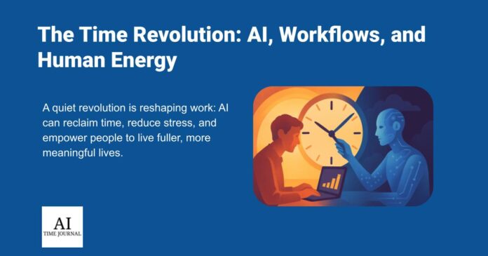 The Time Revolution: AI, Workflows, and Human Energy