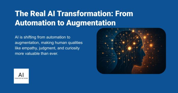 The Real AI Transformation: From Automation to Augmentation