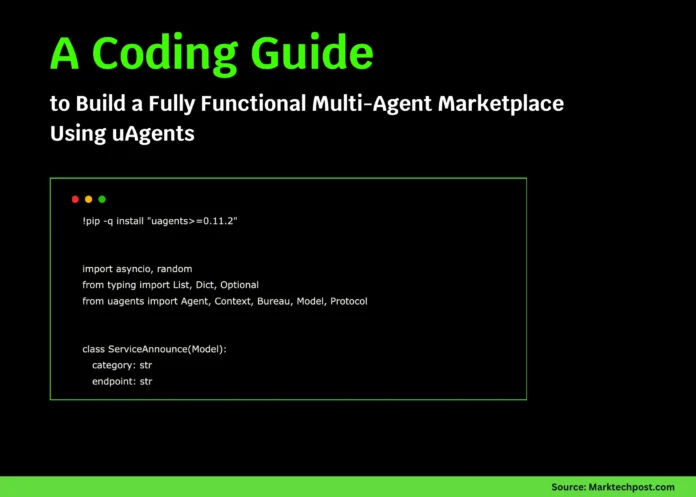 A Coding Guide to Build a Fully Functional Multi-Agent Marketplace Using uAgent